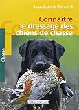 Conna%C3%AEtre Le Dressage Des Chiens De Chasse