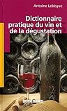 Dictionnaire Pratique Du Vin Et De La D%C3%A9gustation