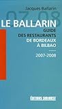 Le Ballarin : Guide Des Restaurants De Bordeaux %C3%A0 Bilbao