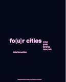 Four Cities Milan Paris Londres Newyork