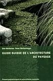 Guide Suisse De Larchitecture Du Paysage