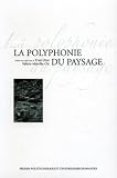 La Polyphonie Du Paysage
