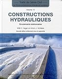 Constructions Hydrauliques: %C3%A9coulements Stationnaires  Trait%C3%A9 De G%C3%A9nie Civil Vol. 15