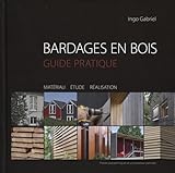 Bardages En Bois : Guide Pratique, Mat%C3%A9riau, %C3%A9tude, R%C3%A9alisation