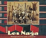 Les Naga   Montagnards Entre Inde Et Birmanie