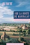 Sur la route de Mandalay. Histoires des gens ordinaires en Birmanie