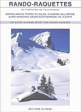 Randoraquettes 90 Itinraires De Tous Niveaux Bornesaravis Portes Du Soleil Chamonixvallorcine Alpes Vaudoises Grandsaintbernard Val Daoste