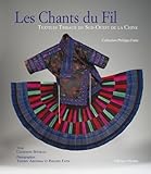 Le Chants Du Fil Textiles Tribaux Du Sudouest De La Chine