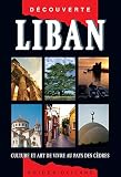 Guide Liban : Culture Et Art De Vivre Au Pays Des C%C3%A8dres