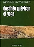 Destin%C3%A9e Gu%C3%A9rison Et Yoga