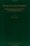 Cross-Cultural Nursing: Anthropological Approaches to Nursing Research