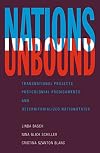 Nations Unbound: Transnational Projects, Postcolonial Predicaments and Deterritorialized Nation-States