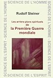 Les Arrieres Plans Spirituels De La Premiere Guerre Mondiale