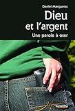 Dieu Et L'argent, Une Parole A Oser
