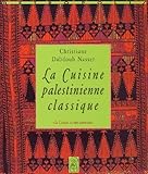 La Cuisine Palestinienne Classique