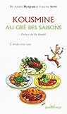 Kousmine Au Gr Des Saisons Lart De Vivre Sain