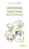Hormones V%C3%A9g%C3%A9tales : Mode D'emploi