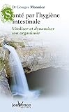La Sant%C3%A9 Par L'hygi%C3%A8ne Intestinale