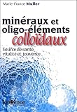 Minraux Et Oligolments Collodaux