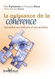 La Puissance De La Coh%C3%A9rence : Accorder Ses Valeurs Et Ses Actions