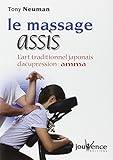 Le Massage Assis : L'art Traditionnel Japonais D'acupression : Amma