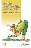 Je Suis Perfectionniste, Mais Je Me Soigne !