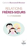 "relations frères-soeurs ; du conflit à la rencontre"