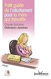 Petit Guide De Lallaitement Pour La Mre Qui Travaille