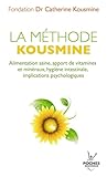 La M%C3%A9thode Kousmine : Alimentation Saine, Apport De Vitamines Et Min%C3%A9raux, Hygi%C3%A8ne Intestinale, Implications Psychologiques