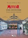 Meteor, une histoire. Brasserie alsacienne et familiale