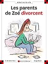 Les parents de Zoé divorcent