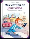 Max est fou de jeux vidéo