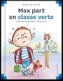 Ainsi va la vie / Tome 13 / Max part en classe verte