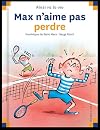 Max n'aime pas perdre
