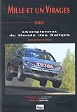 Mille Et Un Virages 2002 : Championnat Du Monde Des Rallyes