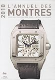 L'annuel Des Montres : Catalogue Raisonn%C3%A9 Des Mod%C3%A8les Et Des Fabricants, 11e Ann%C3%A9e