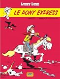 Lucky Luke Tome 28 Pony Express Le