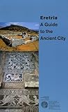 Eretria A Guide To The Ancient City Anglais