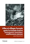 Villes et villages français après la Grande guerre: aménagement, restauration, embellissement, extension