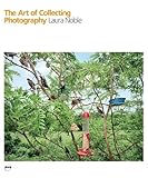 The Art Of Collecting Photography