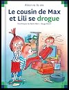 Le cousin de Max et Lili se drogue