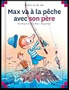 Max Va a LA Peche Avec Son Pere (63) (French Edition)