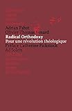 Radical Orthodoxy : Pour Une R%C3%A9volution Th%C3%A9ologique