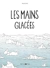 Les mains glacées