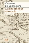 La bibliothèque retrouvée: Une enquête