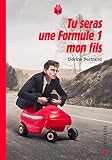 Tu Seras Une Formule 1 Mon Fils
