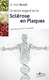 Un Autre Regard Sur La Scl%C3%A9rose En Plaques : Sur Les Pas Du Dr C. Kousmine