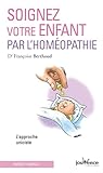 Soignez Votre Enfant Par Lhomopathie