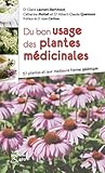 Du Bon Usage Des Plantes M%C3%A9dicinales : 57 Plantes Et Leur Meilleure Forme Gal%C3%A9nique