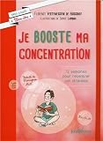 Je booste ma concentration : 12 semaines pour recentrer ton attention